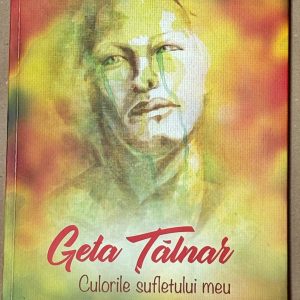 Geta Talnar - Culorile sufletului meu